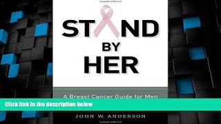 Big Deals  Stand by Her: A Breast Cancer Guide for Men  Best Seller Books Best Seller