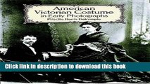 [PDF] American Victorian Costume in Early Photographs (Dover Fashion and Costumes) Full Online