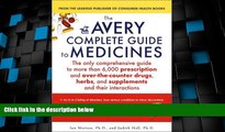 Big Deals  The Avery Complete Guide to Medicines  Best Seller Books Most Wanted