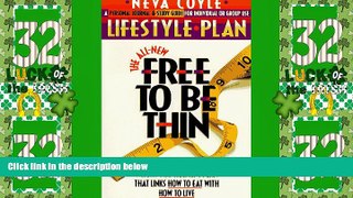 Big Deals  The All-New Free to Be Thin Lifestyle Plan: The Successful Weight-Management Plan That