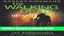 [PDF] Robert Kirkman s The Walking Dead: Descent (The Walking Dead Series) Free Online