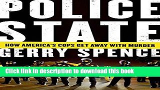 [Popular] Police State: How America s Cops Get Away with Murder Kindle Free