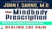 [Popular Books] The Mindbody Prescription: Healing the Body, Healing the Pain Free Online