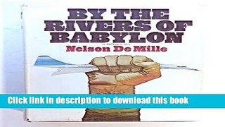 [Popular Books] By the Rivers of Babylon: A novel Free Online