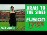 Fusion Yoga - Arms to the Side HD | Trisha Maharaj Singh