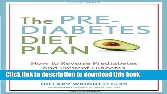 [Popular Books] The Prediabetes Diet Plan: How to Reverse Prediabetes and Prevent Diabetes through