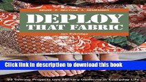 [PDF] Deploy that Fabric: 23 Sewing Projects Use Military Uniforms in Everyday Life Free Online
