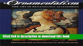 [Popular Books] Ornamentalism: The Art of Renaissance Accessories Full Online