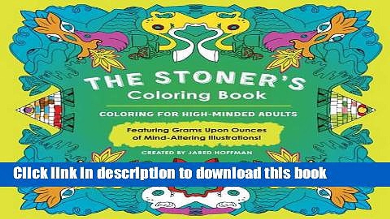 [PDF] The Stoner s Coloring Book: Coloring for High-Minded Adults Full Online