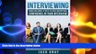 READ book  Interviewing: BONUS INCLUDED! 37 Ways to Have Unstoppable Confidence in Your