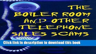 [Download] The Boiler Room and Other Telephone Sales Scams Paperback Free
