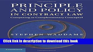 [Download] Principle and Policy in Contract Law: Competing or Complementary Concepts? Kindle Online