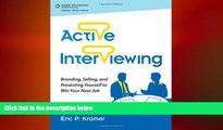 READ book  Active Interviewing: Branding, Selling, and Presenting Yourself to Win Your Next Job