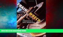 READ FREE FULL  Train Wreck: The Forensics of Rail Disasters  Download PDF Full Ebook Free
