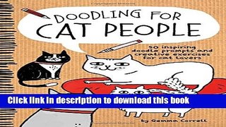 [PDF] Doodling for Cat People: 50 inspiring doodle prompts and creative exercises for cat lovers