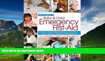 READ FREE FULL  Baby   Child Emergency First Aid: Simple Step-By-Step Instructions for the Most