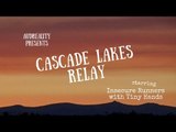 Cascade Lakes Relay (Teaser)