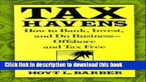 [Popular] Tax Havens: How to Bank, Invest, and Do Business--Offshore and Tax Free Paperback Free