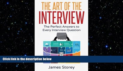 FREE PDF  Interview: The Art of the Interview: The Perfect Answers to Every Interview Question