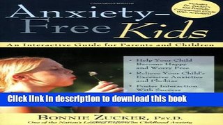 [Popular Books] Anxiety-Free Kids: An Interactive Guide for Parents and Children Full Online