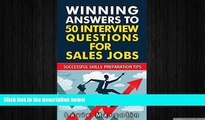 FREE DOWNLOAD  Winning Answers to 50 Interview Questions for Sales Jobs: Successful Skills