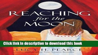 [Popular Books] Reaching for the Moon Full Online