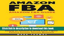 [PDF] Amazon FBA: Amazon FBA Guide: The Best 8 Step Blueprint to get Started Selling on Amazon