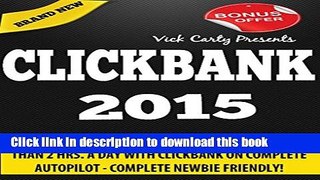 [PDF] Clickbank 2015: How To Make Full Time Income Working Less  Than 2 Hrs. A Day With Clickbank