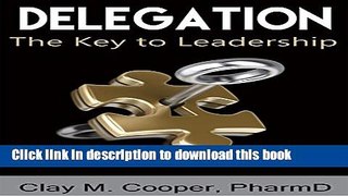 [PDF] Delegation: The Key to Leadership [Full Ebook]