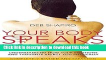 [Download] Your Body Speaks Your Mind: Understanding How Your Emotions and Thoughts Affect You