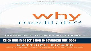 [Popular Books] Why Meditate: Working with Thoughts and Emotions Full Online