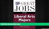 FREE PDF  Great Jobs for Liberal Arts Majors (Great Jobs for ... Majors (Paperback))  BOOK ONLINE