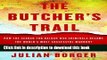 Download The Butcher s Trail: How the Search for Balkan War Criminals Became the World s Most