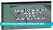 [Popular] Legal Gde For Long-Term Care Administrators Hardcover OnlineCollection