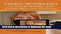 [PDF] Video Modeling for Young Children with Autism Spectrum Disorders: A Practical Guide for