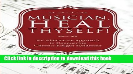 [Download] Musician, Heal Thyself! Hardcover Online