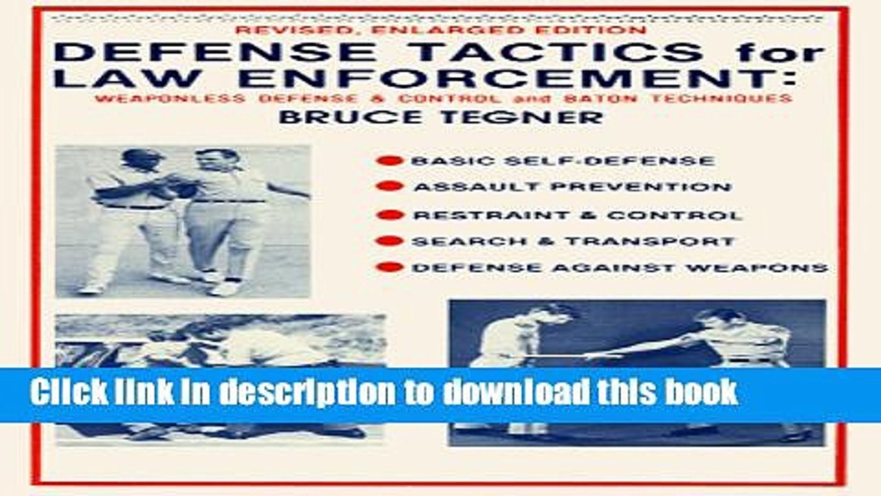 [Popular Books] Defense Tactics for Law Enforcement: Weaponless Defense and Control and Baton