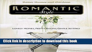[PDF] Romantic Style: Lovely homes, pretty rooms, gentle settings (Better Homes   Gardens) [Full