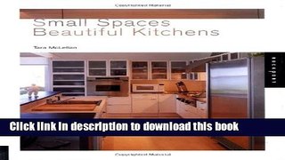 [PDF] Small Spaces, Beautiful Kitchens (Interior Design and Architecture) [Full Ebook]