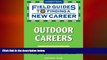 EBOOK ONLINE  Outdoor Careers (Field Guides to Finding a New Career (Hardcover))  DOWNLOAD ONLINE