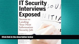 FREE DOWNLOAD  IT Security Interviews Exposed: Secrets to Landing Your Next Information Security