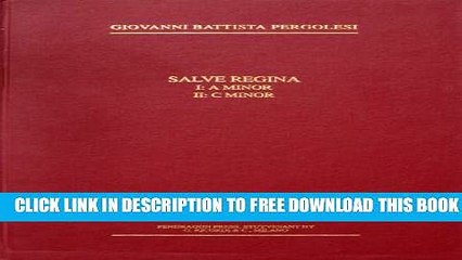 [Download] Salve Regina I: A Minor II : C Minor (Pergolesi, Giovanni Battista//Complete Works: