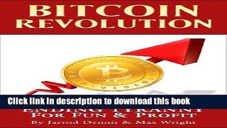 [Download] Bitcoin Revolution: Ending Tyranny For Fun   Profit Kindle Free