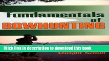 [Download] Fundamentals of Bowhunting Hardcover Free