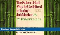 FREE DOWNLOAD  The Robert Half Way to get hired in today s job market  FREE BOOOK ONLINE