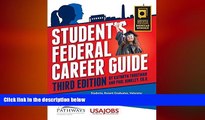 READ book  Student s Federal Career Guide: Students, Recent Graduates, Veterans- Learn How to
