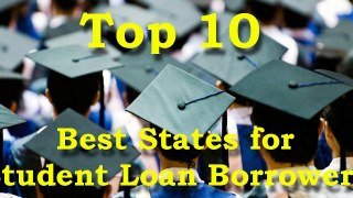 Top 10 Best States for Student Loan Borrowers