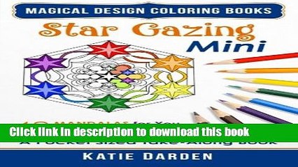 [Download] Star Gazing - Mini (Pocket Sized Take-Along Coloring Book): 48 Mandalas for You to