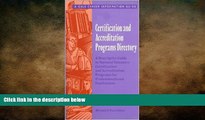 READ book  Certification and Accreditation Programs Directory: A Descriptive Guide to National