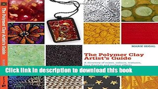 [Download] The Polymer Clay Artist s Guide Hardcover Free